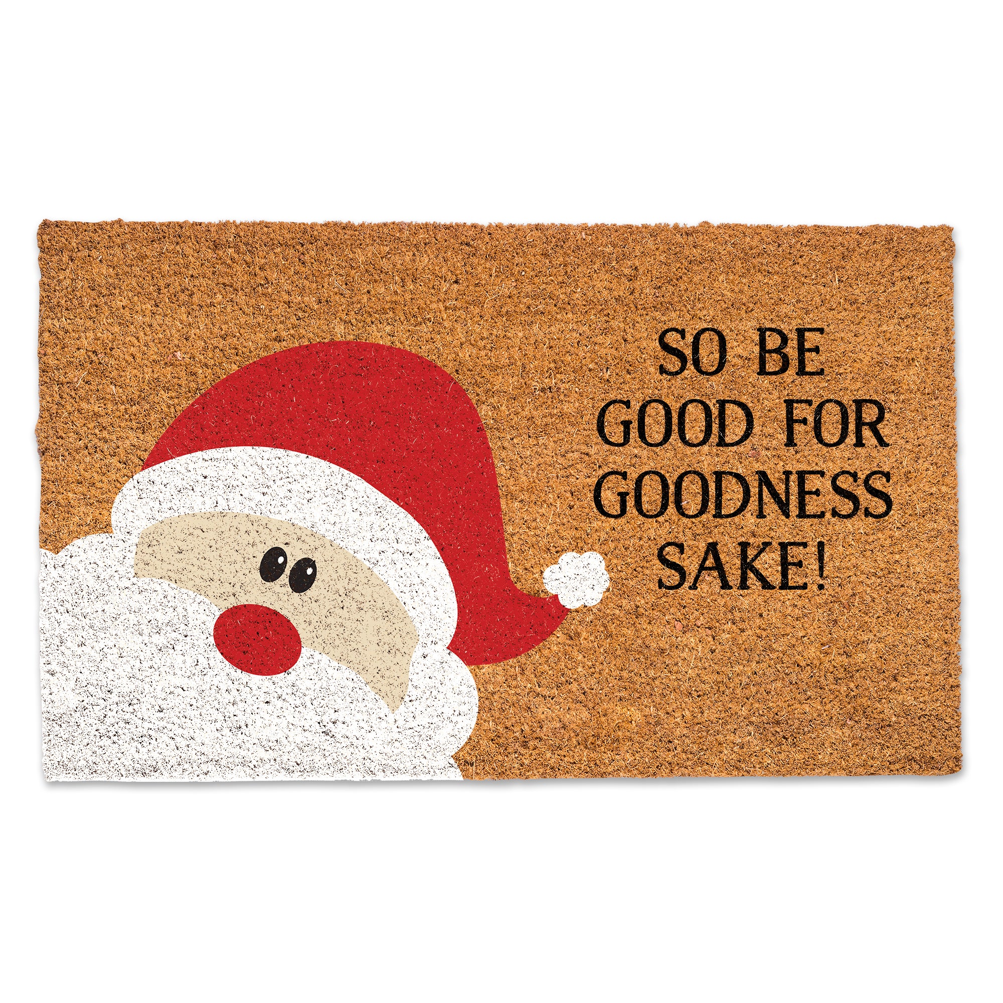 So be Good for Goodness Sake Door Mat