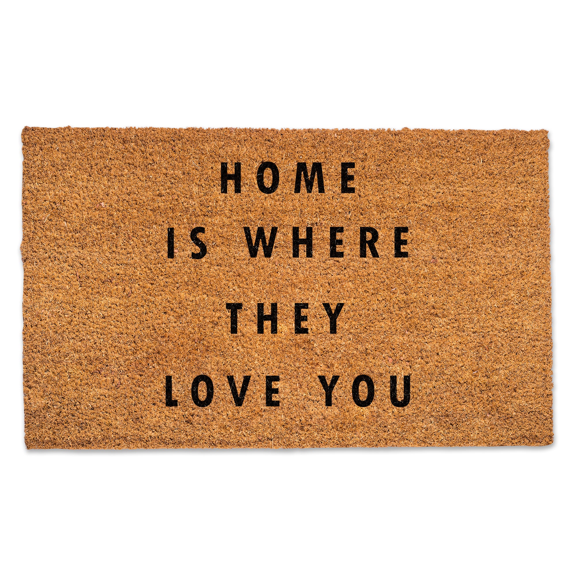 Home Is Where They Love You Door Mat