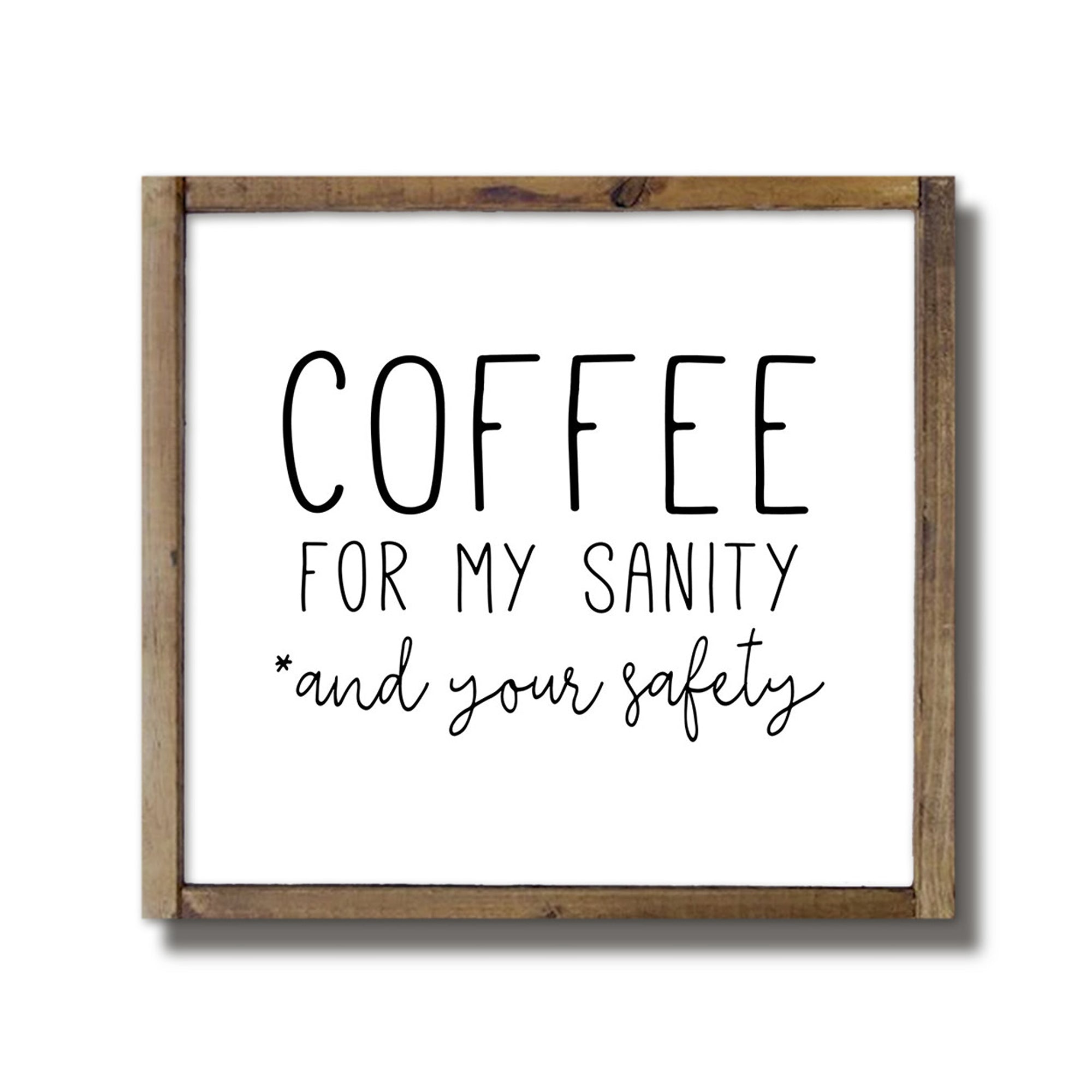 Coffee For My Sanity Framed Wood Plaque